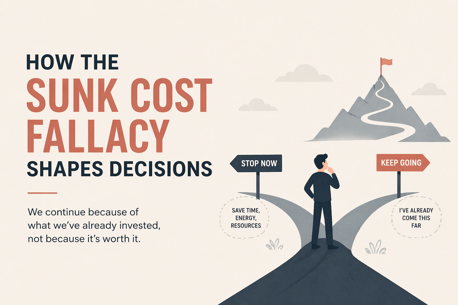 How the Sunk Cost Fallacy Shapes Decisions - Behavior Facts